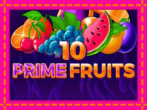 Игра 10 Prime Fruits безплатно