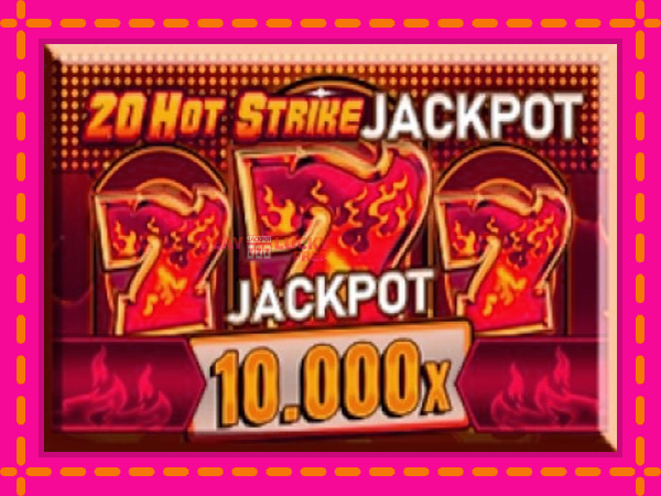 Игра 20 Hot Strike Jackpot безплатно