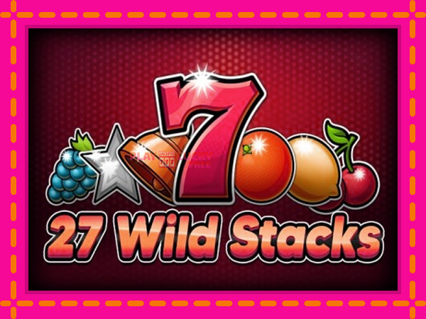 Игра 27 Wild Stacks безплатно