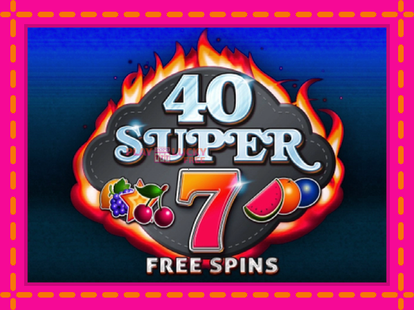 Игра 40 Super 7 Free Spins безплатно