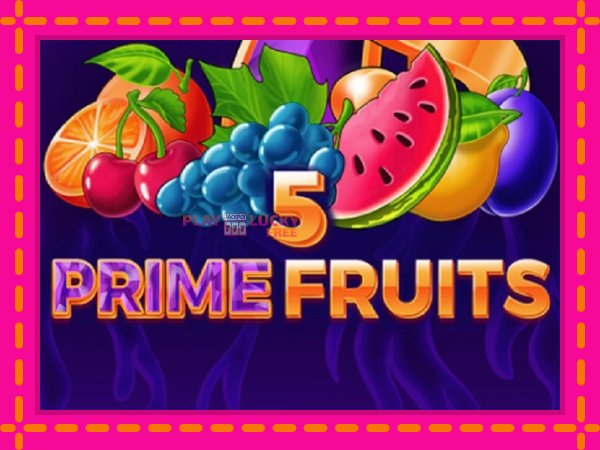 Игра 5 Prime Fruits безплатно