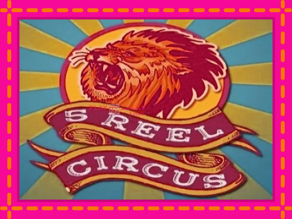 Игра 5 Reel Circus безплатно