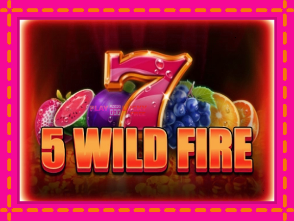 Игра 5 Wild Fire безплатно