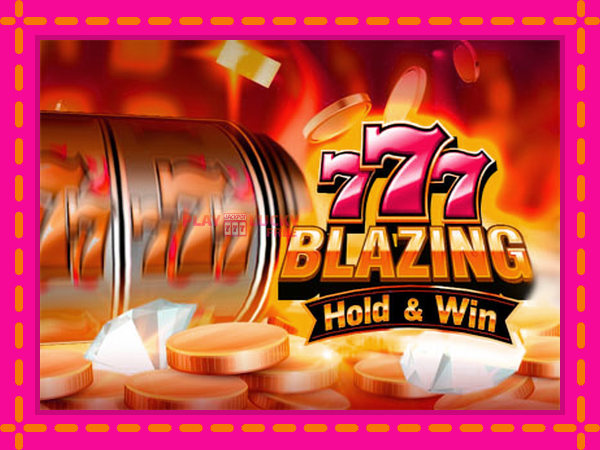 Игра 777 Blazing Hold & Win безплатно