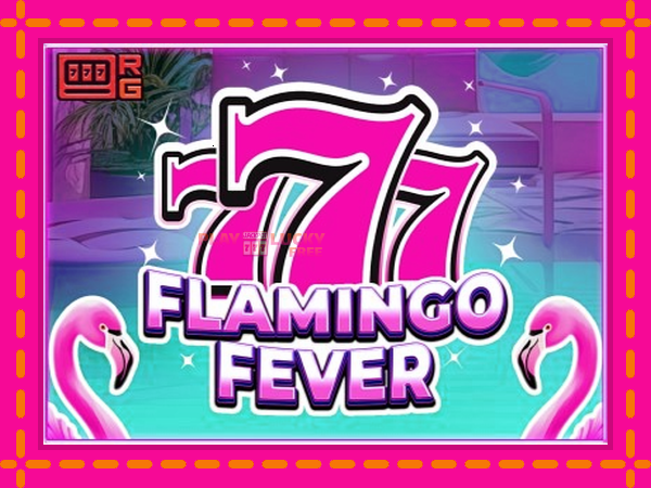 Игра 777 - Flamingo Fever безплатно