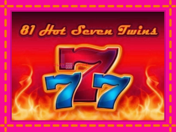 Игра 81 Hot Seven Twins безплатно