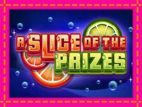 Игра A Slice of the Prizes безплатно