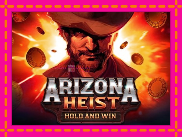 Игра Arizona Heist безплатно