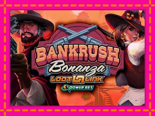 Игра Bankrush Bonanza безплатно