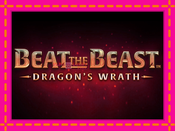 Игра Beat the Beast Dragons Wrath безплатно