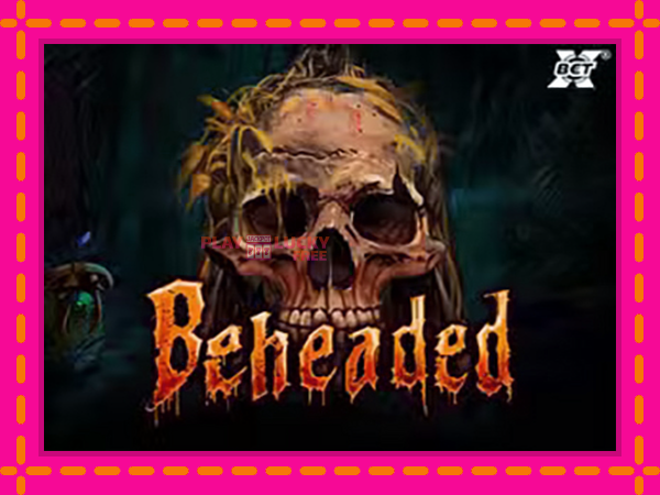 Игра Beheaded безплатно