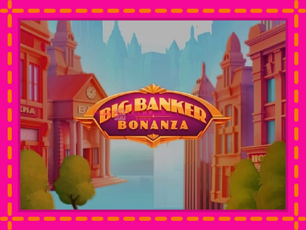 Игра Big Banker Bonanza безплатно