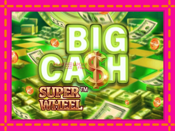 Игра Big Cash Super Wheel безплатно