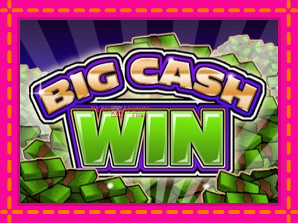 Игра Big Cash Win безплатно