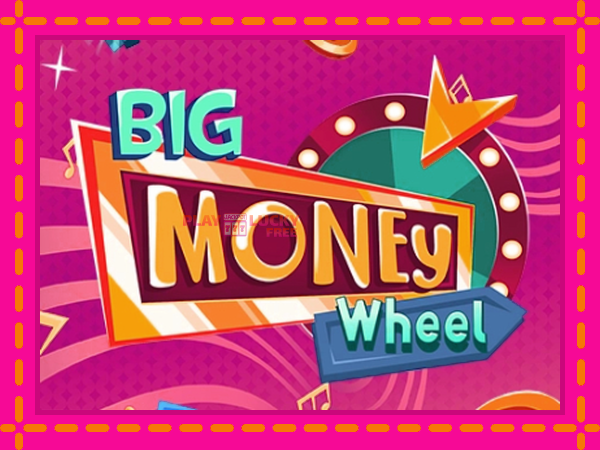 Игра Big Money Wheel безплатно