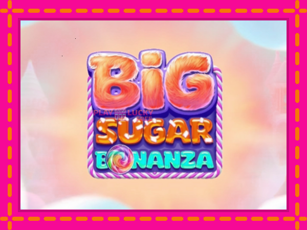 Игра Big Sugar Bonanza безплатно