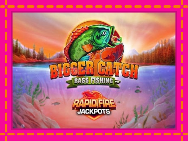 Игра Bigger Catch Bass Fishing Rapid Fire Jackpots безплатно