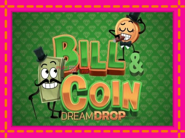 Игра Bill & Coin Dream Drop безплатно