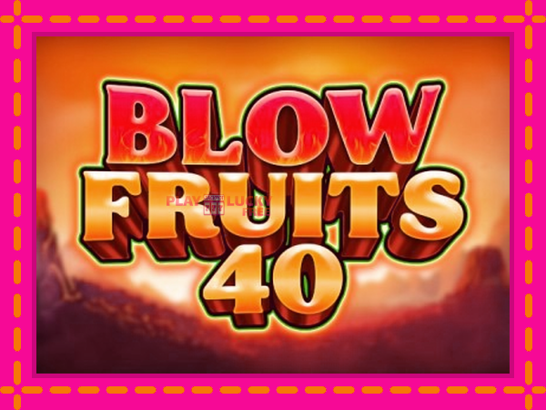 Игра Blow Fruits 40 безплатно