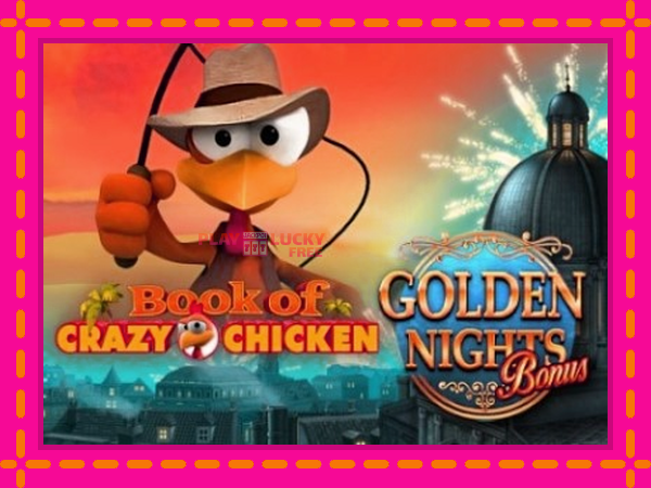 Игра Book of Crazy Chicken Golden Nights безплатно