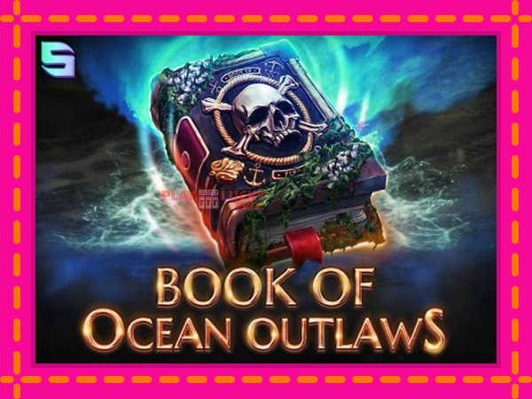 Игра Book of Ocean Outlaws безплатно