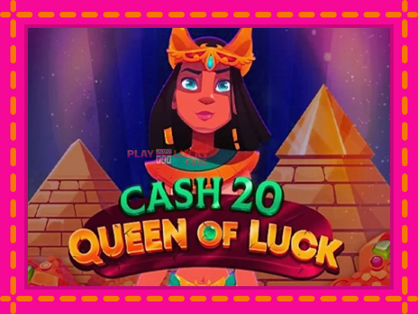 Игра Cash 20 Queen of Luck безплатно