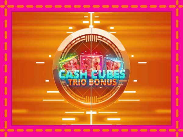 Игра Cash Cubes: Trio Bonus безплатно