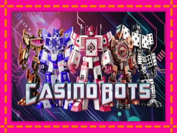 Игра Casino Bots безплатно