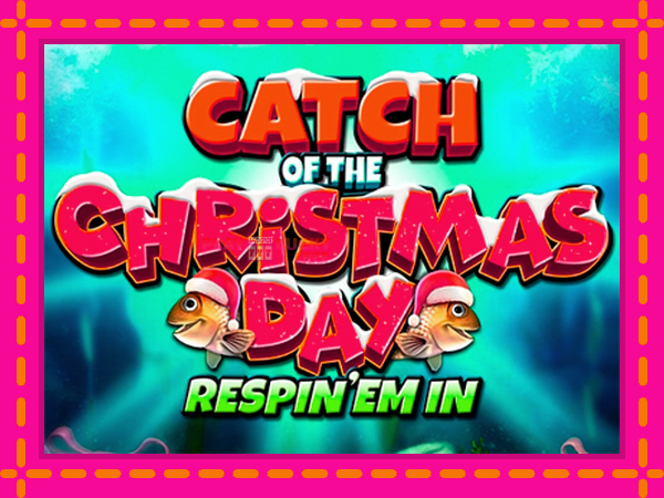 Игра Catch of the Christmas Day Respin Em In безплатно