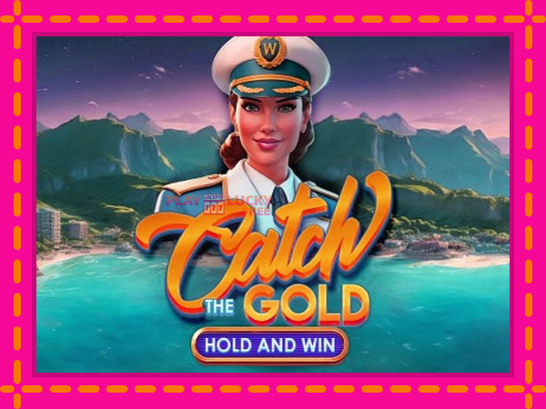 Игра Catch The Gold Hold and Win безплатно