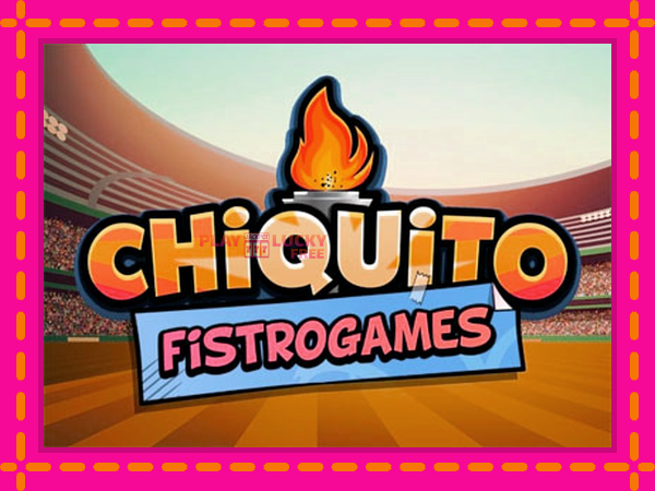 Игра Chiquito FistroGames безплатно