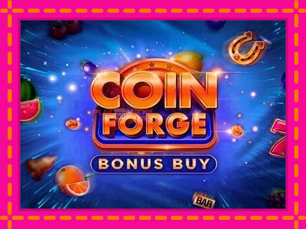 Игра Coin Forge Bonus Buy безплатно