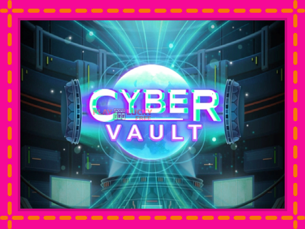 Игра Cyber Vault безплатно