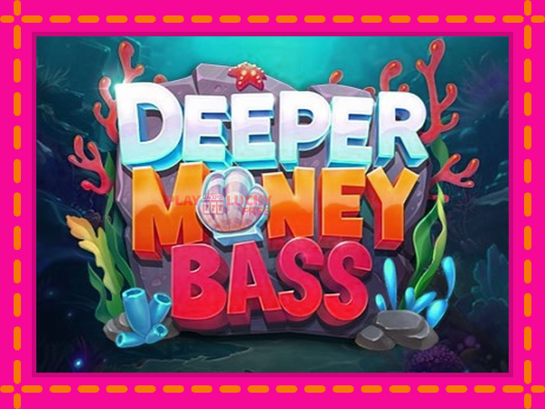 Игра Deeper Money Bass безплатно