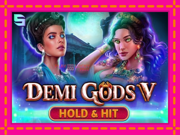 Игра Demi Gods V Hold & Hit безплатно