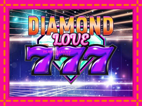 Игра Diamond 777 Love безплатно