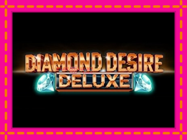 Игра Diamond Desire Deluxe безплатно