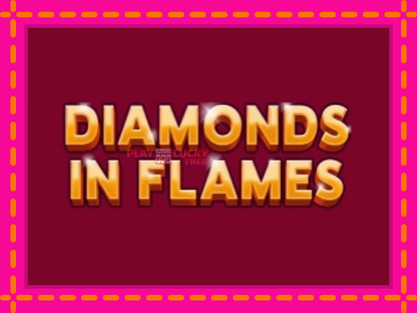 Игра Diamonds in Flames безплатно