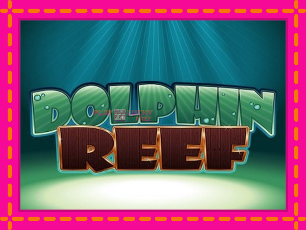 Игра Dolphin Reef безплатно