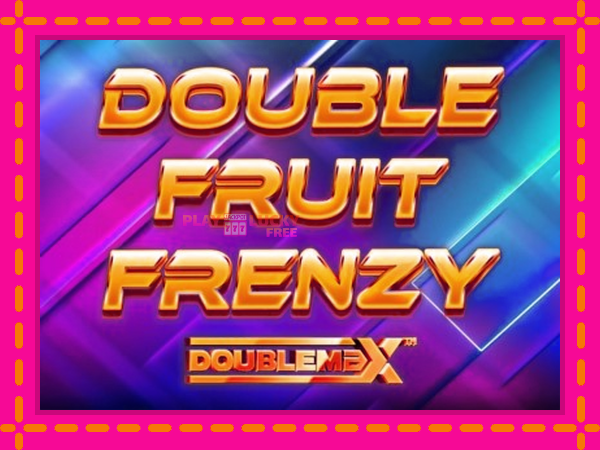 Игра Double Fruit Frenzy DoubleMax безплатно