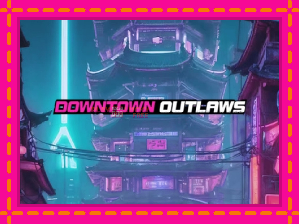 Игра Downtown Outlaws безплатно