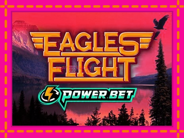 Игра Eagles’ Flight Power Bet безплатно