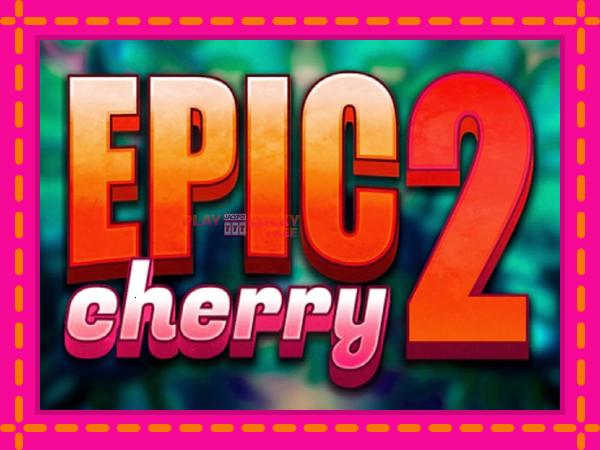 Игра Epic Cherry 2 безплатно