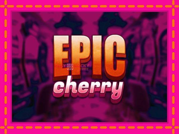 Игра Epic Cherry безплатно