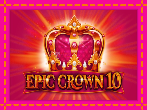 Игра Epic Crown 10 безплатно