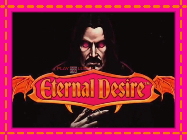 Игра Eternal Desire безплатно