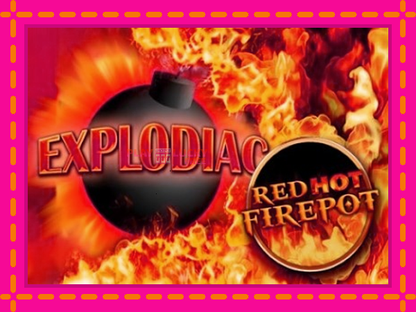 Игра Explodiac Red Hot Firepot безплатно