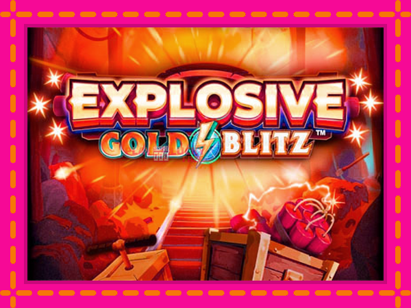 Игра Explosive Gold Blitz безплатно