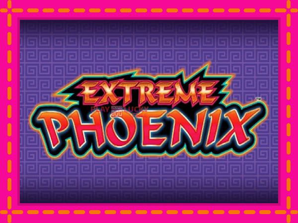 Игра Extreme Phoenix безплатно