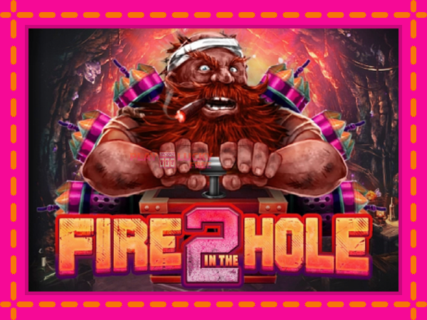 Игра Fire in the Hole 2 безплатно